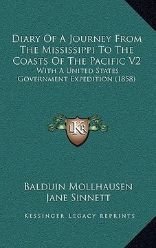 portada diary of a journey from the mississippi to the coasts of the pacific v2: with a united states government expedition (1858) (en Inglés)