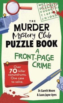 The Murder Mystery Club Puzzle Book: A Front Page Crime Volume 3 (en Inglés)