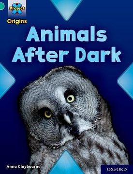 portada Project x Origins: Turquoise Book Band, Oxford Level 7: Animals After Dark (en Inglés)