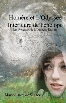 portada Homere et L'Odyssee Interieure de Penelope: Les Rescapes de L'Ouragan Katrina (en Francés)