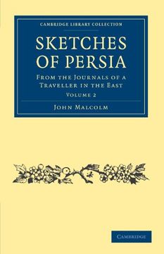 portada Sketches of Persia 2 Volume Set: Sketches of Persia: From the Journals of a Traveller in the East: Volume 2 (Cambridge Library Collection - Travel, Middle East and Asia Minor) (in English)
