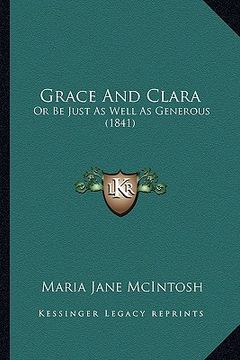 portada grace and clara: or be just as well as generous (1841) (in English)