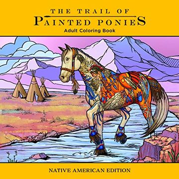 portada Trail of Painted Ponies Coloring Book: Native American Edition
