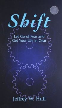 portada Shift let go of Fear and get Your Life in Gear