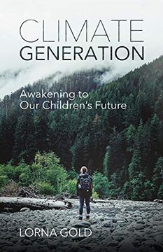 portada Climate Generation: Awakening to our Children'S Future (en Inglés)