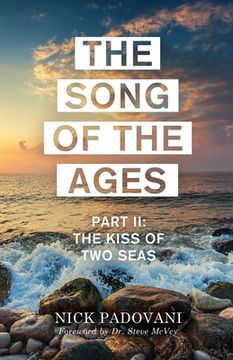 portada The Song of the Ages: Part II: The Kiss of Two Seas (in English)