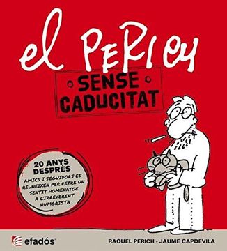 Perich Sense Caducitat, El (pinzells Satirics) (en Catalán)