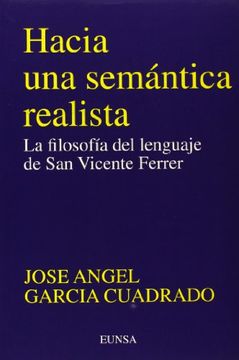 portada Hacia una semántica realista: filosofía lenguaje S. Vicente Ferrer (Colección filosófica)
