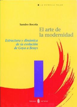 portada El Arte de la Modernidad: Estructura y Dinámica de su Evolución de Goya a Beuys (in Spanish)