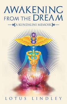 portada Awakening from the Dream: A Kundalini Memoir (en Inglés)