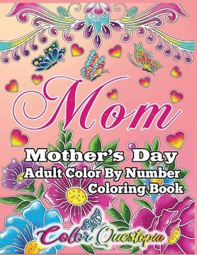 portada Mother's Day Coloring Book -Mom- Adult Color by Number (en Inglés)