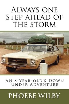 portada Always One Step Ahead of the Storm: An 8-Year-Old's Down Under Adventure (en Inglés)