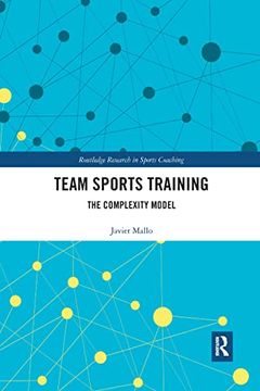 portada Team Sports Training: The Complexity Model (Routledge Research in Sports Coaching) (en Inglés)