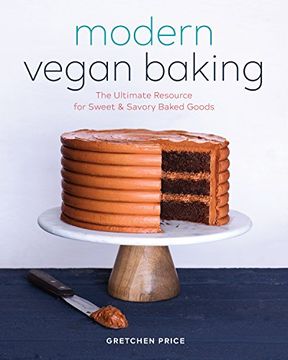 portada Modern Vegan Baking: The Ultimate Resource for Sweet and Savory Baked Goods (en Inglés)