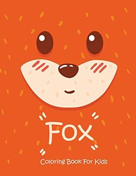 portada Fox Coloring Book for Kids: Animal Coloring Book Great Gift for Boys & Girls, Ages 4-8 (en Inglés)