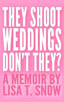 portada They Shoot Weddings, Don't They? (en Inglés)