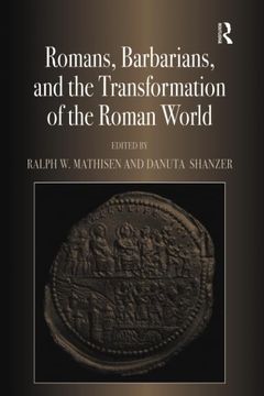 portada Romans, Barbarians, and the Transformation of the Roman World: Cultural Interaction and the Creation of Identity in Late Antiquity