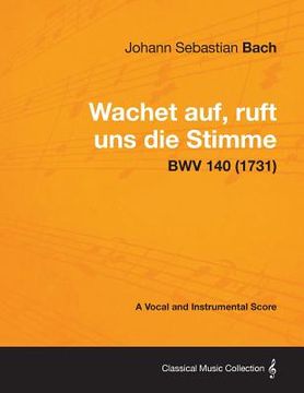 portada wachet auf, ruft uns die stimme - a vocal and instrumental score bwv 140 (1731) (in English)