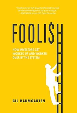 portada Foolish: How Investors get Worked up and Worked Over by the System (en Inglés)