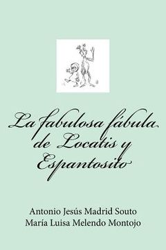 portada La fabulosa fábula de Locatis y Espantosito