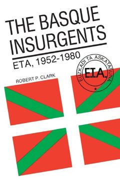 portada The Basque Insurgents: Eta, 1952–1980 (en Inglés)