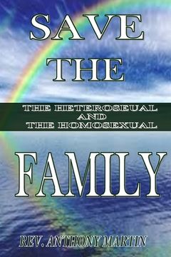 portada Save The Family The Heterosexual And The Homosexual (en Inglés)