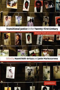 portada Transitional Justice in the Twenty-First Century Paperback: Beyond Truth Versus Justice (en Inglés)