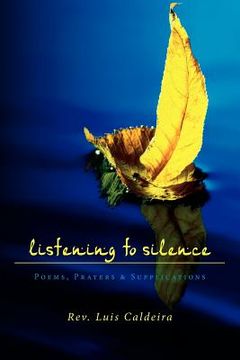 portada listening to silence poems, prayers & supplications (en Inglés)