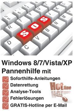 portada Windows 8/7/Vista/XP Pannenhilfe: Soforthilfe-Anleitungen, Datenrettung, Analyse-Tools, Fehlerloesungen, GRATIS-Hotline per E-Mail (en Alemán)