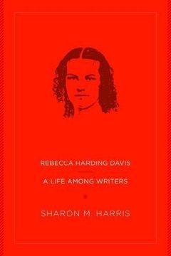 portada Rebecca Harding Davis: A Life Among Writers 