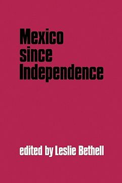 portada Mexico Since Independence (en Inglés)