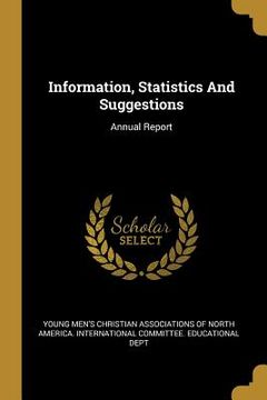 portada Information, Statistics And Suggestions: Annual Report (en Inglés)