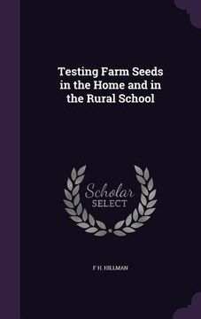 portada Testing Farm Seeds in the Home and in the Rural School (in English)