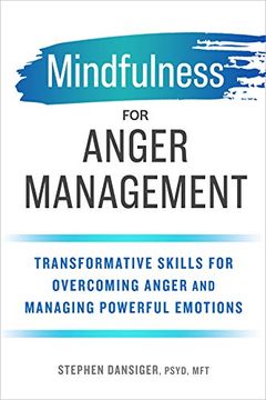 portada Mindfulness for Anger Management: Transformative Skills for Overcoming Anger and Managing Powerful Emotions (in English)