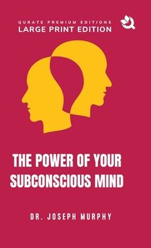 portada The Power of Your Subconscious Mind (Large Print Premium Edition) (in English)