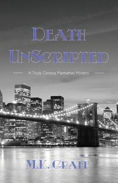 portada Death Unscripted: A Trudy Genova Manhattan Mystery (en Inglés)