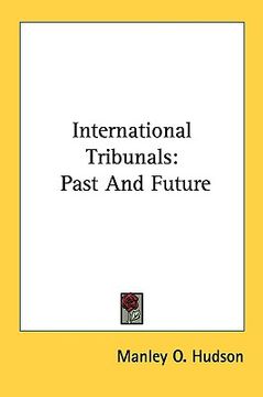 portada international tribunals: past and future