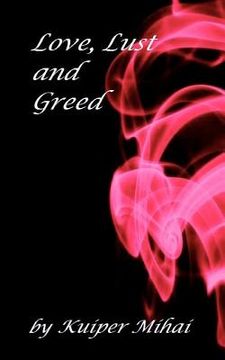 portada love, lust and greed (en Inglés)