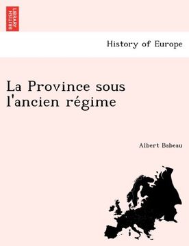portada La Province sous l'ancien régime (French Edition)