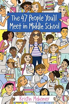 portada The 47 People You'll Meet in Middle School (en Inglés)