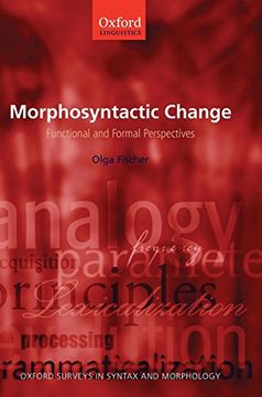 portada Morphosyntactic Change: Functional and Formal Perspectives (Oxford Surveys in Syntax & Morphology) 