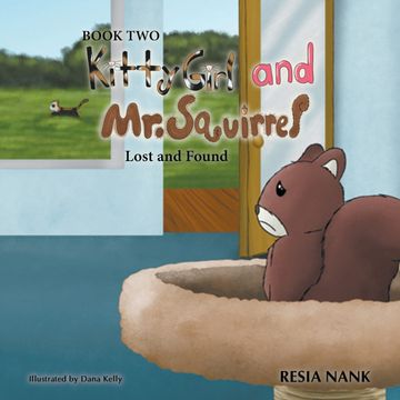 portada Kitty Girl and mr. Squirrel: Lost and Found Book 2 (en Inglés)