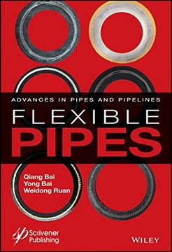 Flexible Pipes: Advances in Pipes and Pipelines (en Inglés)