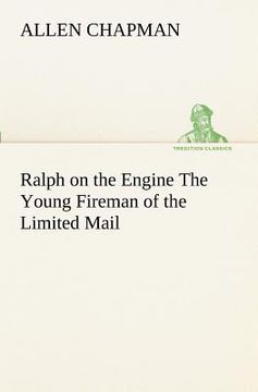 portada ralph on the engine the young fireman of the limited mail (in English)