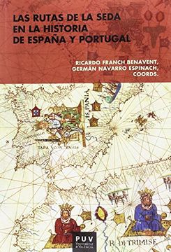 portada Rutas de la Seda en la Historia de España y Portugal,Las (in Spanish)