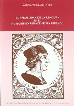 portada El "problema de la lengua" en el humanismo renacentista español (Lingüística y filología)