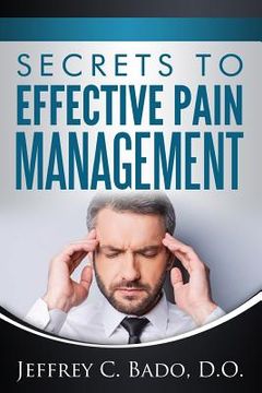 portada Secrets to Effective Pain Management: How to regain control of your own pain relief