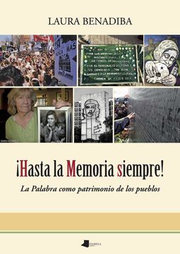 portada Hasta la Memoria Siempre!  La Palabra Como Patrimonio de los Pueblos: 248 (Ensayo y Testimonio)