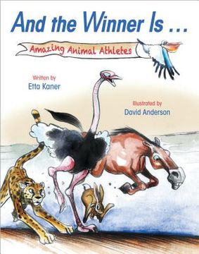 portada And the Winner Is ...: Amazing Animal Athletes (in English)