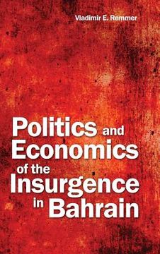 portada Politics and Economics of the Insurgence in Bahrain (en Inglés)